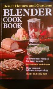 What are some of the easiest recipes to make? Better Homes And Gardens Blender Cook Book Morton Nancy Trollope Joyce 9780696005206 Amazon Com Books