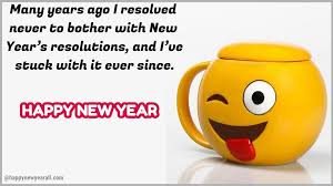 Happy New Year Funny Quotes Quotes About New Year New Year Quotes Funny Hilarious Happy New Year Quotes Funny
