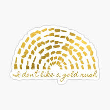 Maybe you would like to learn more about one of these? Gold Rush Stickers Redbubble