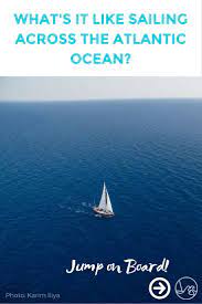 What S It Like Sailing Across The Atlantic Ocean Here S A Snapshot Of Going On Watch Check Out The Video S What Is Like Adventure Travel World Travel Tattoos
