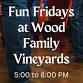Fun Fridays at Wood Family Vineyards event image