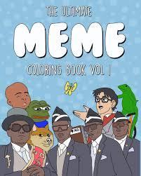 The best gifs for color meme. The Ultimate Meme Coloring Book Vol 1 For Adults Amazon De Publishing Mear Fremdsprachige Bucher