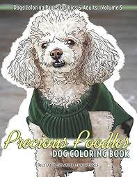 There are tons of great resources for free printable color pages online. Precious Poodles Dog Coloring Book Dogs Coloring Pages For Kids Adults Dogs Coloring Books Hargreaves Richard Edward 9781537231921 Amazon Com Books