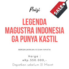 Legenda Magustra Indonesia Ga Punya Kastil Judul Puisi Magustra Indonesia Ga Punya Kastil Kategori Puisi Pendek Kriter Literatur Kisah Nyata Sejarah Dunia