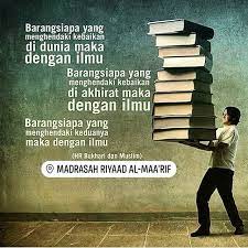 Menuntut ilmu sama seperti berjihad. Adab Menuntut Ilmu Menurut Madrasah Riyaad Al Maa Rif Facebook