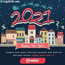 Remember, your love forecast today does not just cover romance. Happy New Year 2021 Images Gemini Wishes Quotes Celebrations Cards Wallpapers Photos With Name