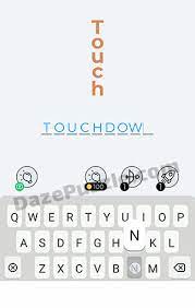 Maybe you would like to learn more about one of these? Dingbats Level 73 Touch Answer Daze Puzzle