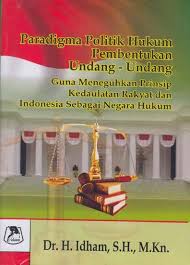 (1) negara indonesia ialah negara kesatuan, yang berbentuk republik. Paradigma Politik Hukum Pembentukan Undang Undang Guna Meneguhkan Prinsip Kedaulatan Rakyat Dan Indonesia Sebagai Negara Hukum Idham Belbuk Com