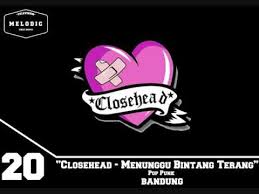 A, bm, d, e, c#m, f#m. Vol 20 Closehead Menunggu Bintang Terang Youtube