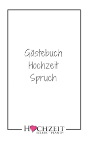 Gastebuch Hochzeit Spruch Spruche Hochzeit Gastebuch Hochzeit Spruch Gastebuch Hochzeit
