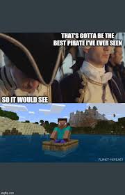 Thats Gotta Be The Best Pirate I Ve Ever Seen Memes Gifs Imgflip