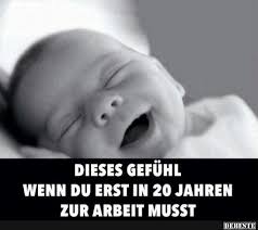 Dieses Gefuhl Wenn Du Erst In 20 Jahren Zur Arbeit Musst Lustige Bilder Spruche Witze Echt Lustig Arbeit Lustig Lustige Bilder Lustige Spruche
