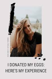 When you become an egg donor, you can change the lives of patients in nashville and around the country. I Donated My Eggs Here S My Experience Wise Soul Egg Donation Donate Egg Donor
