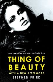 Thing of Beauty: The Tragedy of Supermodel Gia (Paperback)