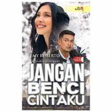 Drama bersiri 28 episod terbitan suhan movies & trading arahan pali yahya. Novel Jangan Benci Cintaku Shopee Malaysia