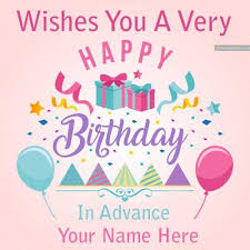 Happy Birthday Wishes Balloons With Name Edit Write Name Happy Birthday Advance Wishes Greeting Card Pictures Edit Advance Happy Birthday Happy Birthday Wishes Cards Happy Birthday Greetings