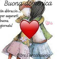 Buona Domenica Amica Mia Buongiornoate It Buona Domenica Domenica Buongiorno Immagini