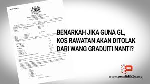 Seseorang penjawat awam layak membuat tuntutan perjalanan bagi mendapatkan rawatan perubatan ahli keluarga masing masing. Benarkah Apabila Guna Gl Kosnya Akan Ditolak Masa Pencen Nanti Pendidik2u