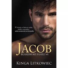 Jacob. Blakemore Family. Tom 1 Kinga Litkowiec książka