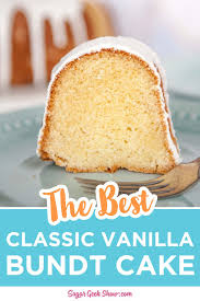 How To Make A Classic Moist Vanilla Bundt Cake With A Vanilla Buttermilk Glaze The Perf Easy Bundt Cake Recipes Bundt Cakes Recipes Vanilla Bundt Cake Recipes