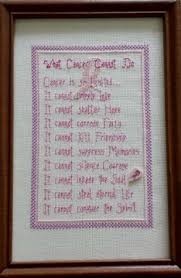 Below are the main pattern categories to help you begin. What Cancer Cannot Do Cross Stitch Pattern