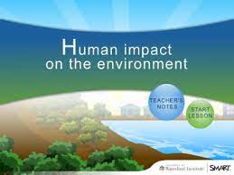 Human Impact On The Environment Environmental Education Environment Activities Environment