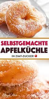 rezept fur selbstgemachte apfelkuchle apfelkuchle rezepte einfacher nachtisch