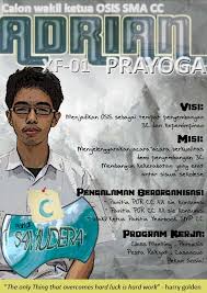 Hiduplah seperti pohon kayu yang lebat buahnya; Cara Membuat Poster Calon Ketua Osis Contoh Poster