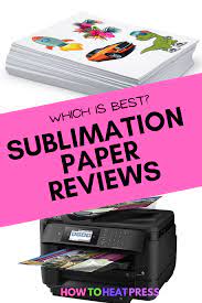 The Best Sublimation Paper For T Shirts Mugs Epson Printers More In 2021 Best Sublimation Paper Sublimation Paper Sublimation For Beginners