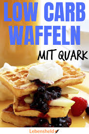 Super Leckeres Rezept Fur Low Carb Waffeln Mit Quark Low Carb Waffeln Low Carb Waffeln Mit Quark Quark Waffeln