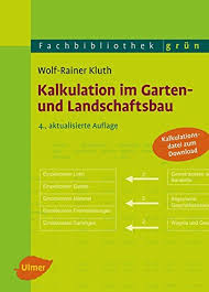 Die begriffe arbeitnehmer, landschaftsgärtner, meister, gärtner, usw. Kalkulation Im Garten Und Landschaftsbau 9783800178452 Amazon Com Books