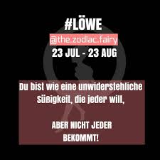 Und Wer Hats Bekommen Sternzeichen Geburtstag Spruche Freund Freundin Horoskop Zitate Lowe L Susse Zitate Sternzeichen Geburtstag Zitate Lustig