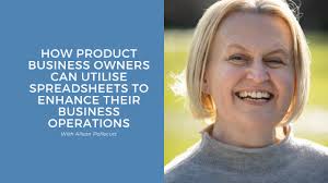 How Product Business Owners Can Utilise Spreadsheets to Enhance Their  Business Operations