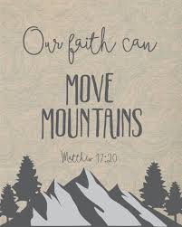 Nothing will be impossible for you. Faith Can Move Mountains Quotes Quotes Of Life