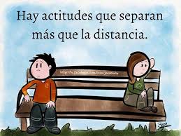 Hay Actitudes Que Separan Mas Que La Distancia Favorite Words Spanish Quotes Relationship Quotes