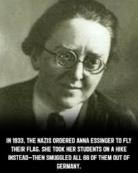 In April 1933, the Nazis ordered every public building in Germany to fly  the swastika. Anna Essinger looked at the flag. Looked at her students. And  made a decision. She organized a
