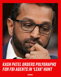 Kash Patel's FBI is the latest national security agency to use lie detector  tests to try to identify the sources of alleged “leaks” to the media. Read  more in the comments.
