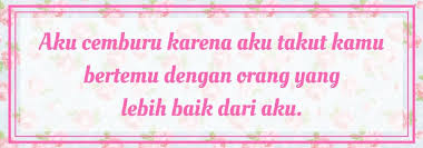 Jangan pernah mau mengajari seseorang yang tidak tahu hatinya buat siapa. 10 Kata Kata Cemburu Buat Pacar Yang Bikin Dia Peka