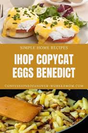 Ihop Eggs Benedict Recipe With Hollandaise Sauce Recipe Recipes Hollandaise Sauce Recipe For Hollandaise Sauce