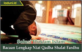 Free jangan salah ini cara qadha shalat yang benar ceramah ustadz adi hidayat lc ma terbaru mp3. Petunjuk Lengkap Qadha Shalat Fardhu Beserta Bacaan Niatnya Shalat Laduni Id