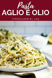 Pasta Aglio E Olio Pasta With Garlic And Oil Is Easy To Make Delicious To Eat And The Sexiest Pasta Reci Pasta Aglio E Olio Aglio E Olio Recipe Garlic Pasta