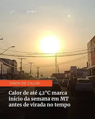 Mato Grosso come&ccedil;a a semana com temperaturas que podem chegar aos 42&deg;C em algumas cidades. O calor intenso deve continuar pelo menos at&eacute; quarta-feira (30), quando o avan&ccedil;o de uma frente fria