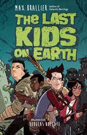 In addition, the kid is carried away and does not bother his mother while she does her business. The Last Kids On Earth Last Kids On Earth 1 By Max Brallier