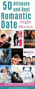 The 50 Ultimate And Best Romantic Date Night Movies Date Night Movies Romantic Dates Bad Relationship