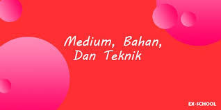 Jenis lukisan bahan teknik medium. Medium Bahan Dan Teknik Your All In One Event Partner Solution
