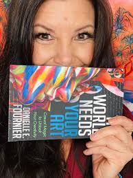 The World Needs Your Art