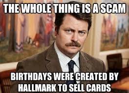 A ron swanson party seemed like the obvious choice. What Is The Best Way To Wish A Happy Birthday Nowadays To A Close Friend Or A Family Member It Is Probably Wis Ron Swanson Quotes Ron Swanson Meme Ron Swanson