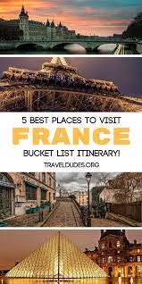 Great Places To Visit In France Cool Places To Visit Places To Visit Europe Travel