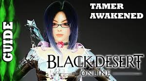Awakened mystic skill set from smithy. Black Desert Online Tamer Guide