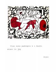 Ciao sono padrepìo e i buchi erano in jpg - Azael